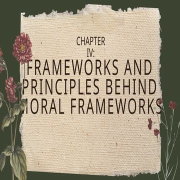 FRAMEWORKS AND PRINCIPLES BEHIND MORAL FRAMEWORKS