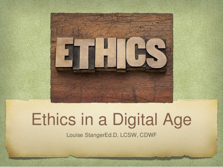 Ethics In A Digital Age