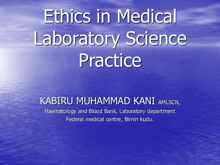 Ethics in Medical Laboratory Science practice