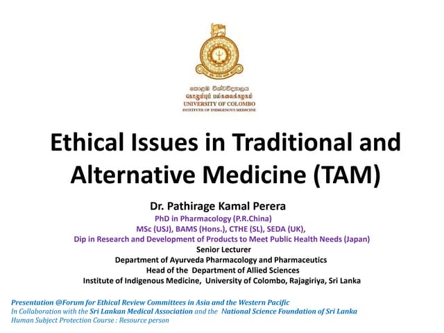 Ethical Issues in Traditional and Alternative Medicine (TAM) ,  By Dr. Pathirage Kamal Perera