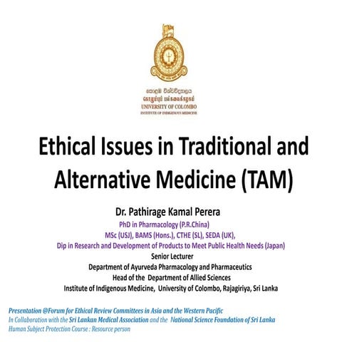 Ethical Issues in Traditional and Alternative Medicine (TAM) ,  By Dr. Pathir...