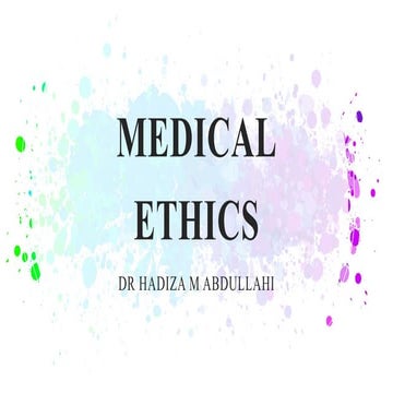Medical Ethics lecture, by Dr Hadiza M Abdullah