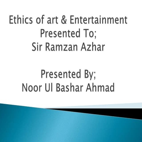 Ethics of Art & Entertainment