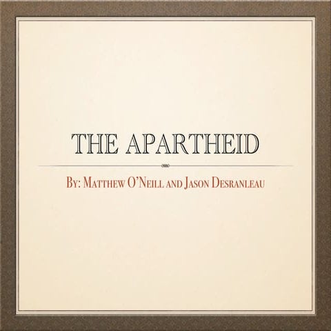 The Apartheid