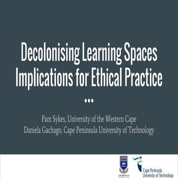 Decolonising Learning Spaces Implications for Ethical Practice
