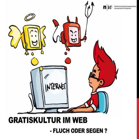 GRATISKULTUR IM WEB  - FLUCH ODER SEGEN ? 