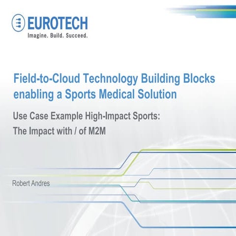 Field-to-Cloud Technology Building Blocks enabling a Sports Medical Solution....