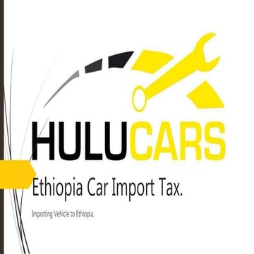 Ethiopia car import tax
