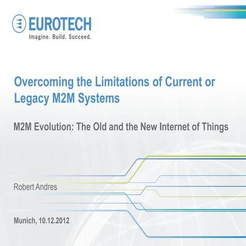 Overcoming the Limitations of Current or Legacy M2M Systems - The M2M Evolution