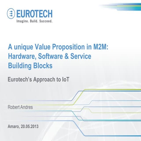 Unique Value Proposition in M2M: Hardware, Software & Service Building Blocks...