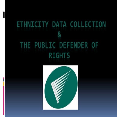 Ethnicity data collection and the public defender of rights   lucie obrovska.ppt