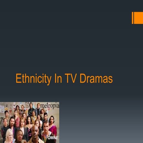 Ethnicity in TV Dramas