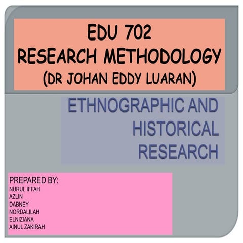 Ethnography and Historical Research Presentation