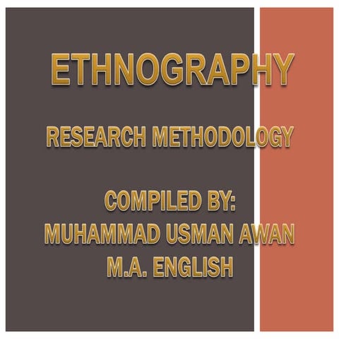 Ethnography - Ethnographic Research