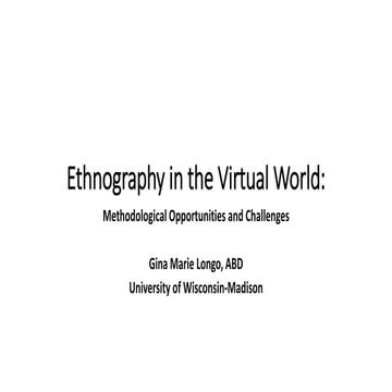 Ethnography in the virtual world: Methodological opportunities and challenges