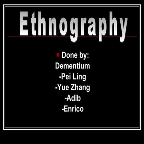 Ethonography Dementium