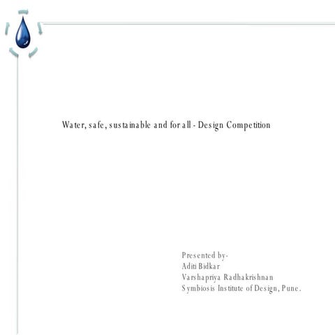 Ethos Water Design Competition  Aditi.B, Varshapriya.R,Sid,Pune