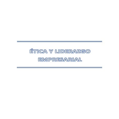 Etica y-liderazgo-empresarial