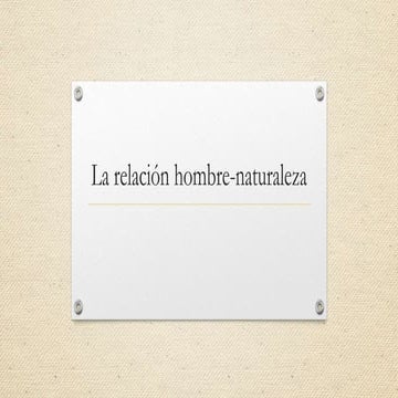 Etica ambiental. la relación hombre naturaleza