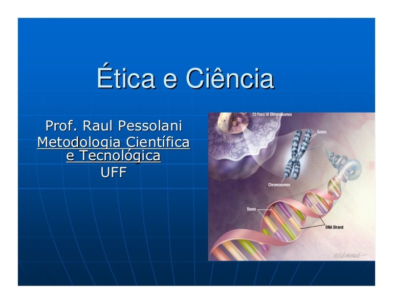 Etica e ciencia Etica e ciencia