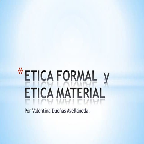 Etica formal  y etica material