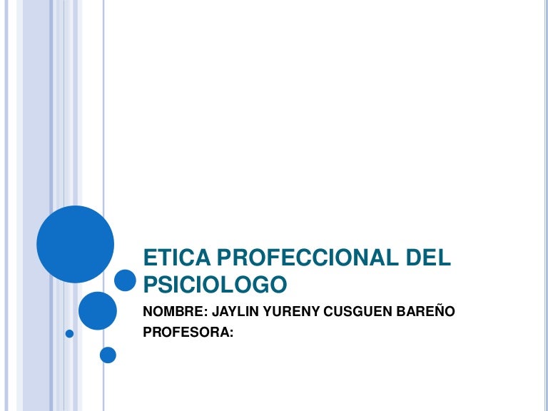 Etica profesional del psicologo Etica profesional del psicologo