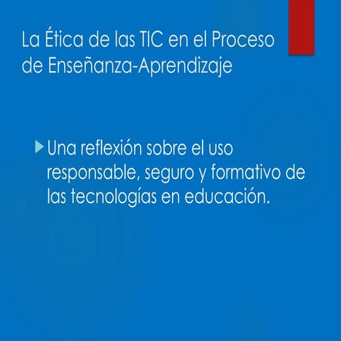 Ética, Uso de las TIC en la educación | PPT