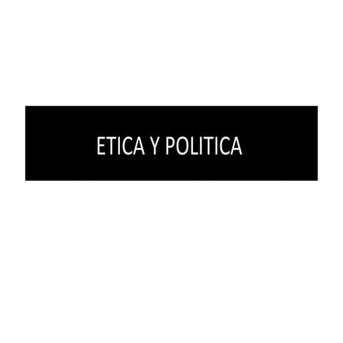 Etica y politica