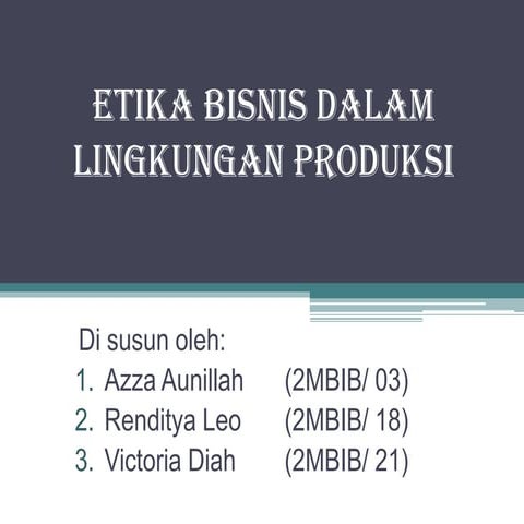 Etika bisnis dalam lingkungan produksi