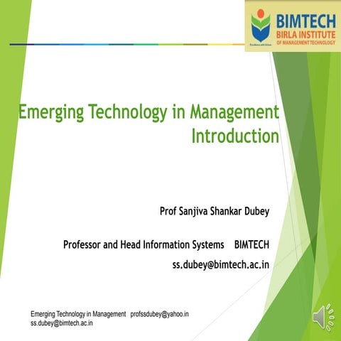 Introduction to Emerging Technology in Management by Prof. SS Dubey