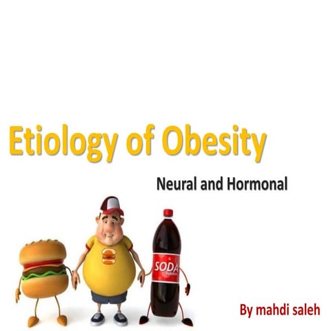 Etiology of obesity