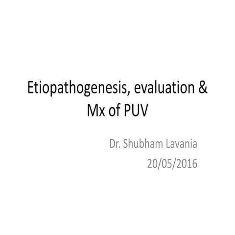 Etiopathogenesis, Evaluation & Management of Posterior Urethral Valve