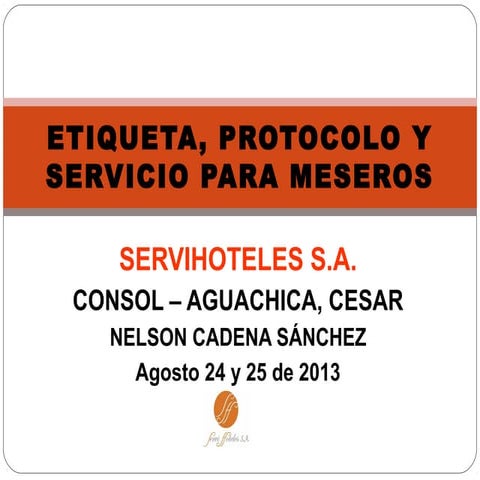Etiqueta, Protocolo y Servicio Para Meseros - Servihoteles S.A.