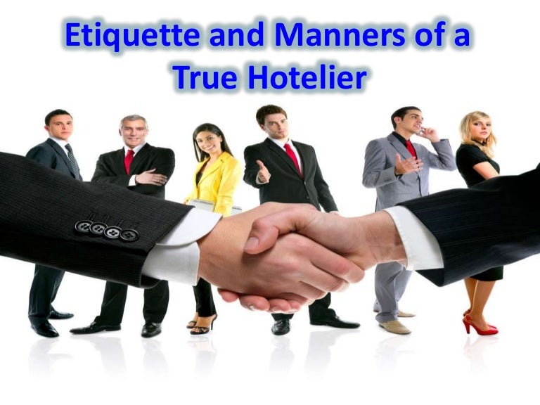 Etiquette and manners of a true hoteliar