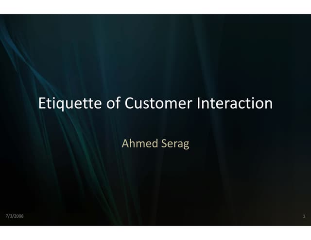 Etiquette of customer interaction