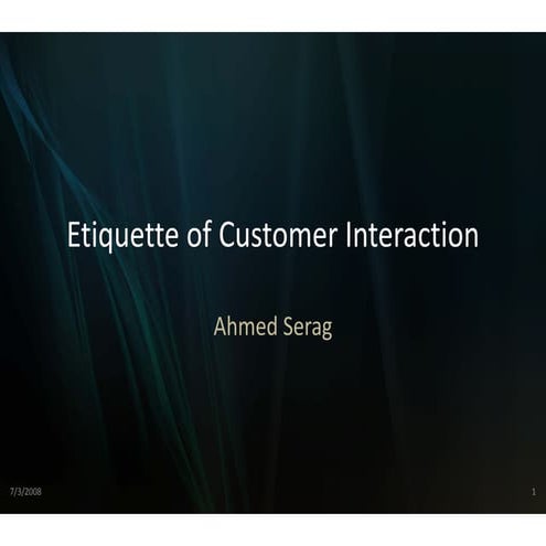 Etiquette of customer interaction