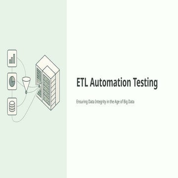 ETL-Automation-Testing focuses on validating data | PPTX