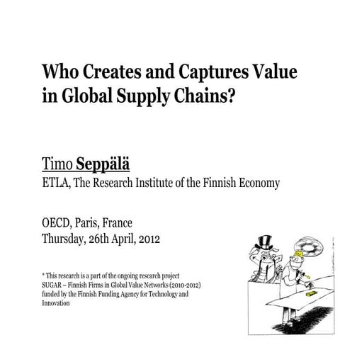 Who Creates and Captures Value  in Global Supply Chains?