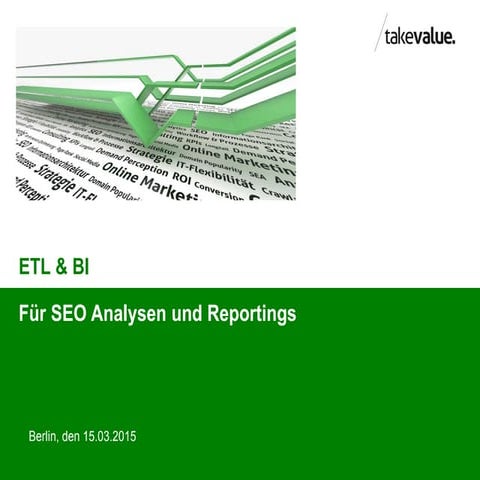 SEO Campixx 2015 | ETL & BI für SEO Analysen und Reportings von Johannes Kunze