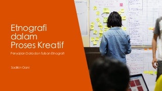 Etnografi dalam Proses Kreatif