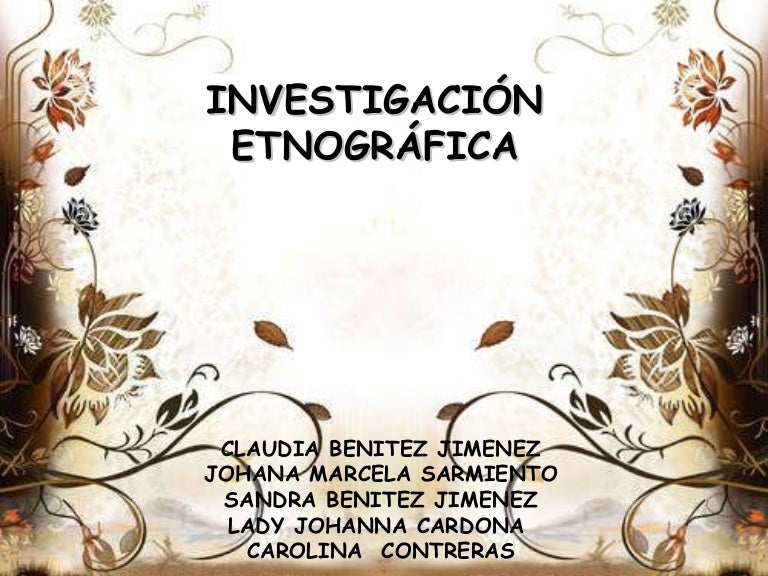 INVESTIGACION ETNOGRAFICA