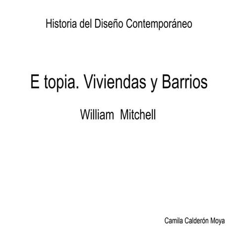 E topia viviendas y barrios william mitchell calderon