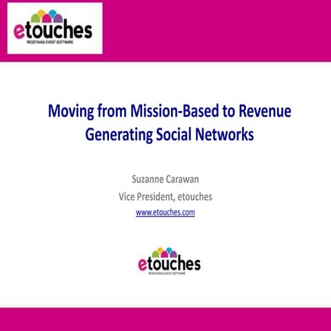 etouches Presents Moving from Mission-Based to Revenue-Generating Social Networks