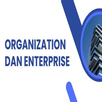 Presentasi Organization and Enterprise /