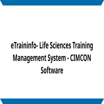 eTraininfo- Life Sciences Training Management System - CIMCON Software.pptx