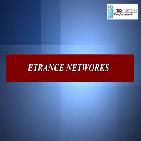 Etrance Networks Introduction 