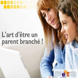 L’art d’être un parent branché ! Pl...