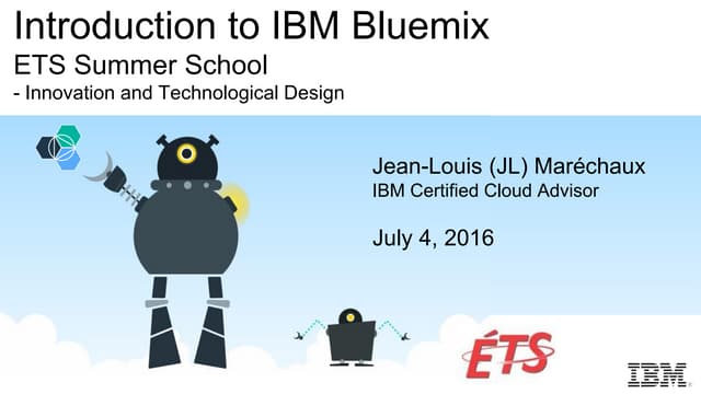 ETS Summer School - Introduction to Bluemix (July 4th)