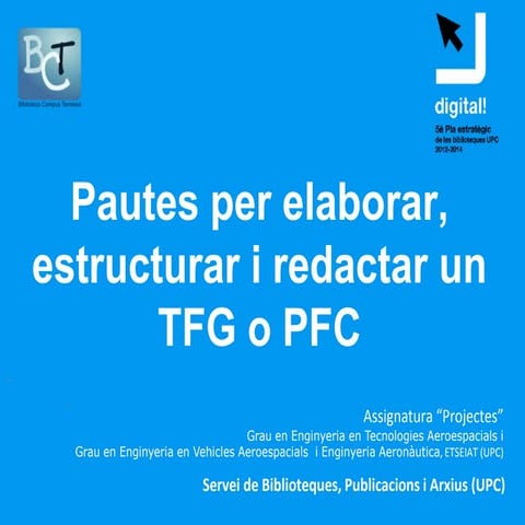 Pautes per elaborar, estructurar i redactar un Treball Final de Grau o un Pro...