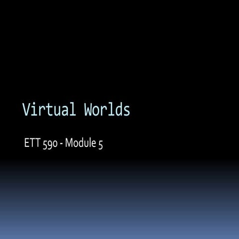 Ett 590 - Virtual Worlds